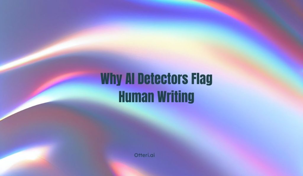 Why AI Detectors Flag Human Writing