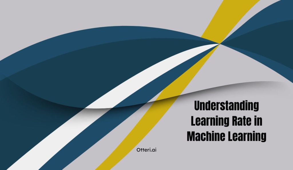Understanding Learning Rate in Machine Learning