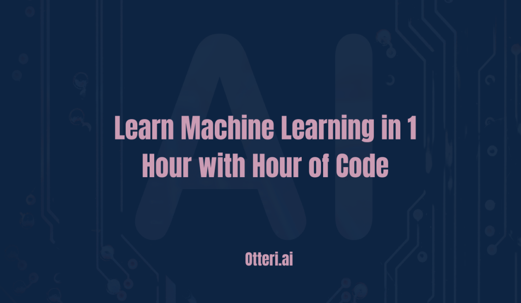 Learn Machine Learning in 1 Hour with Hour of Code