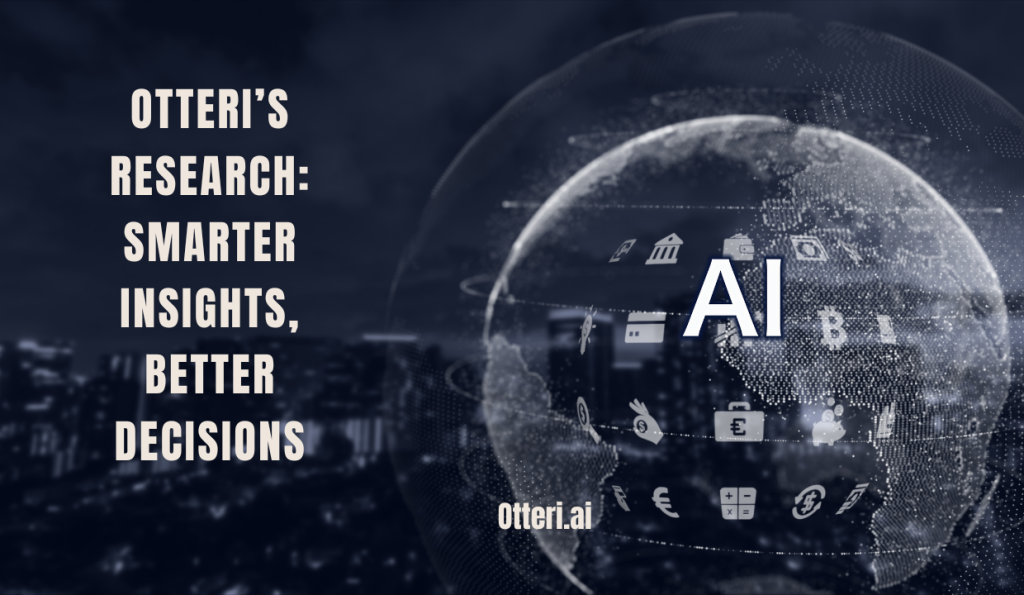 Otteri’s Research: Smarter Insights, Better Decisions
